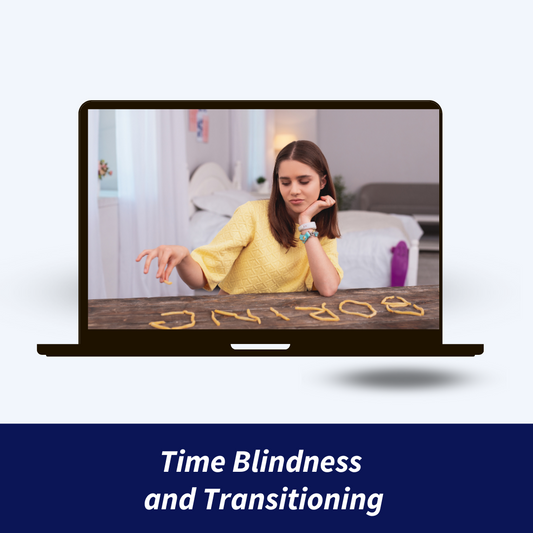 Time Blindness & Transitioning