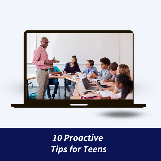 10 Proactive Tips For Teens