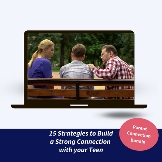 15 Strategies to Build a Strong Connection with your Teen